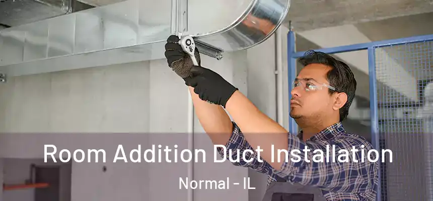  Room Addition Duct Installation Normal - IL