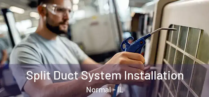  Split Duct System Installation Normal - IL